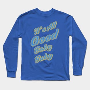 It's All Good Baby Baby blue and yellow Long Sleeve T-Shirt